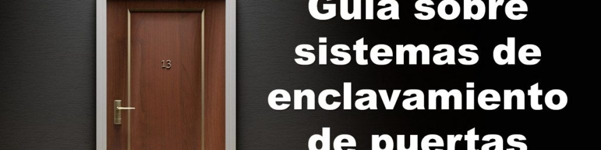 sistema de enclavamiento de puertas
