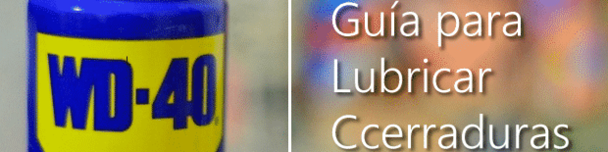 lubricar cerraduras